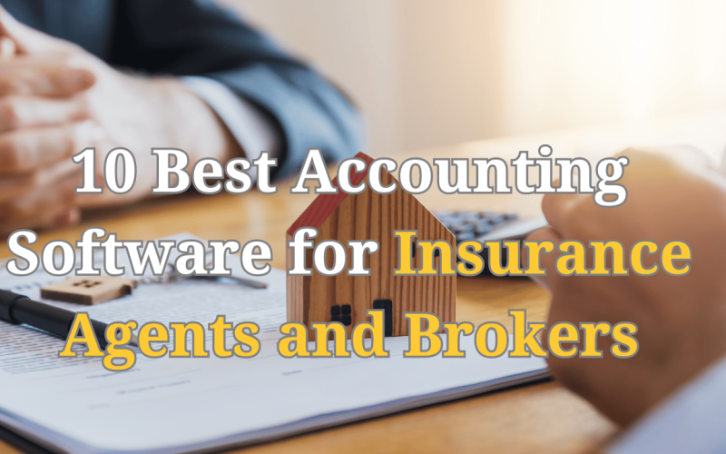 Accounting Software for Insurance Agents and Brokers