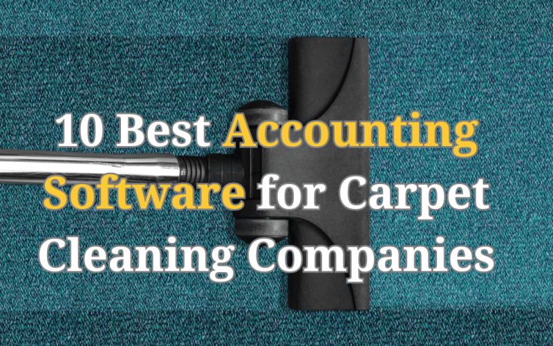 Accounting Software for Carpet Cleaning Companies