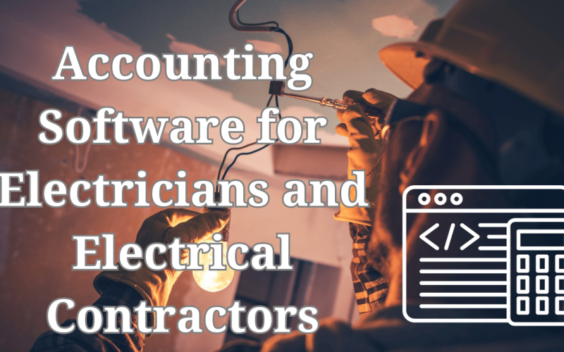 Accounting Software for Electricians and Electrical Contractors