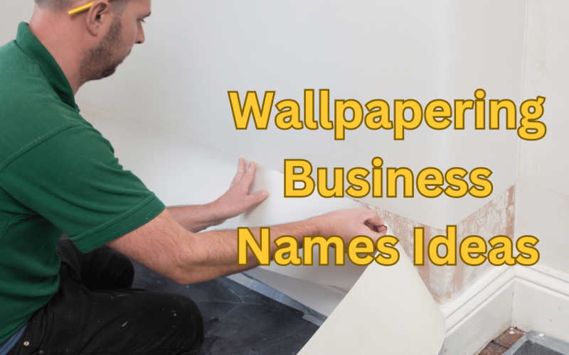 80 Unique, Creative & Catchy Wallpapering Business Names Ideas